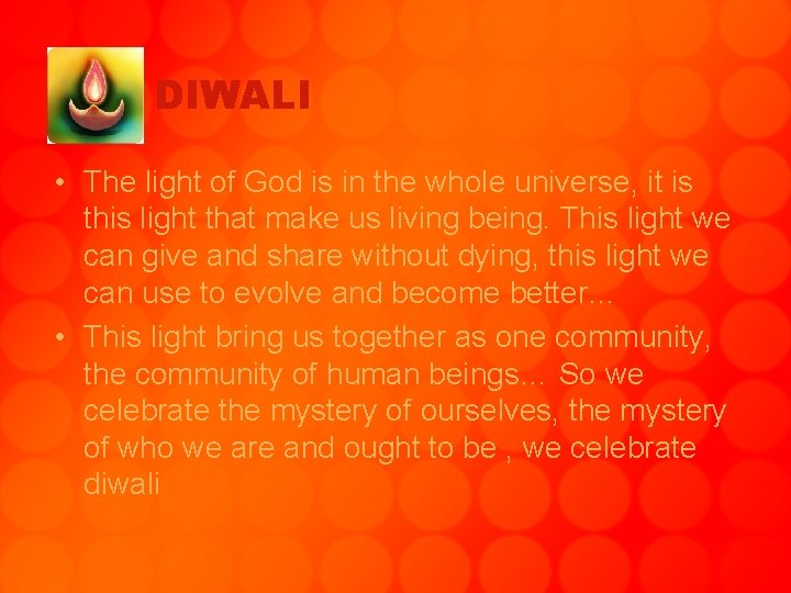 DIWALI • The light of God is in the whole universe, it is this