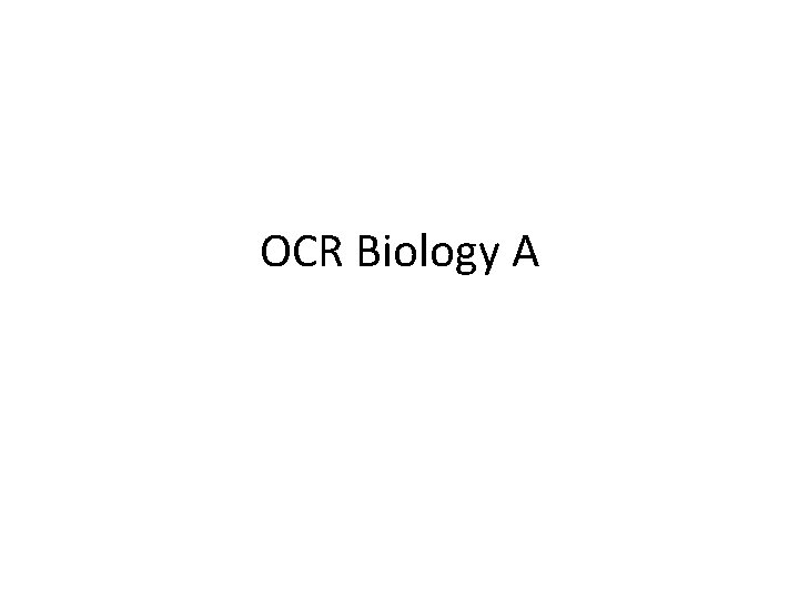 OCR Biology A 