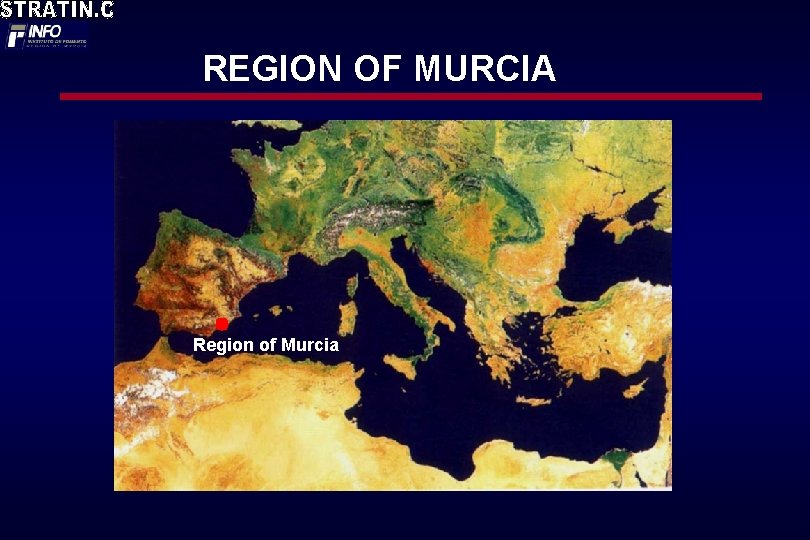 REGION OF MURCIA Region of Murcia 