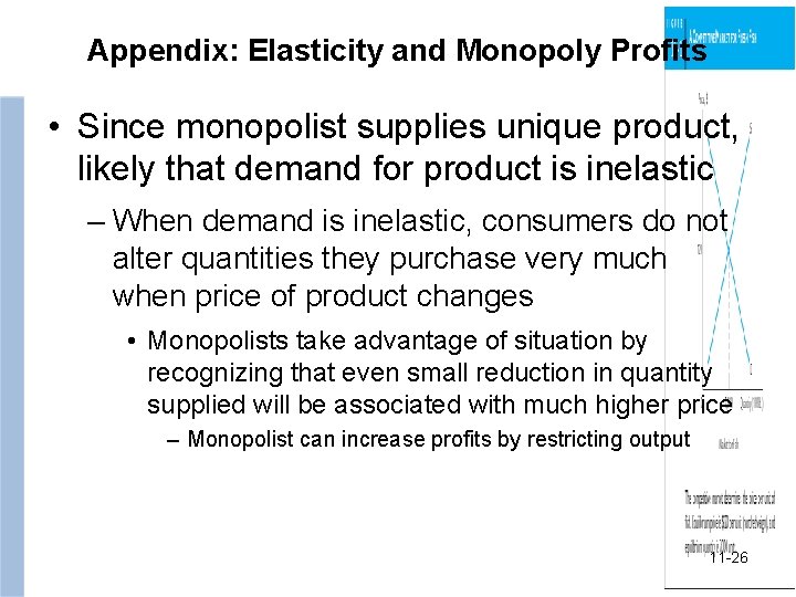 Appendix: Elasticity and Monopoly Profits • Since monopolist supplies unique product, likely that demand