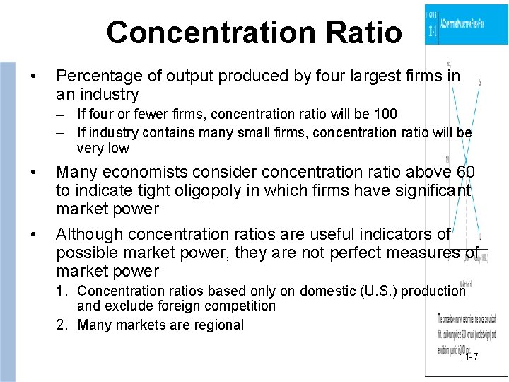 Concentration Ratio • Percentage of output produced by four largest firms in an industry