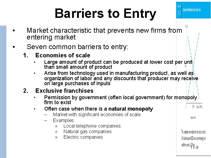 Barriers to Entry • • Market characteristic that prevents new firms from entering market