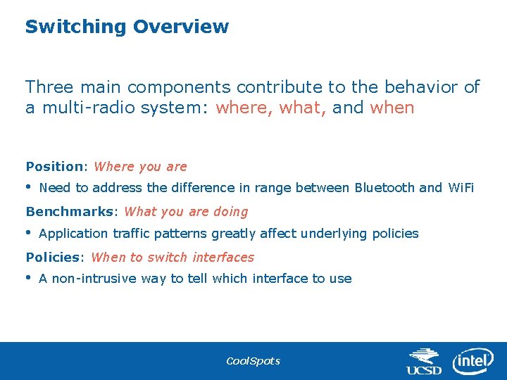 Switching Overview Three main components contribute to the behavior of a multi-radio system: where,