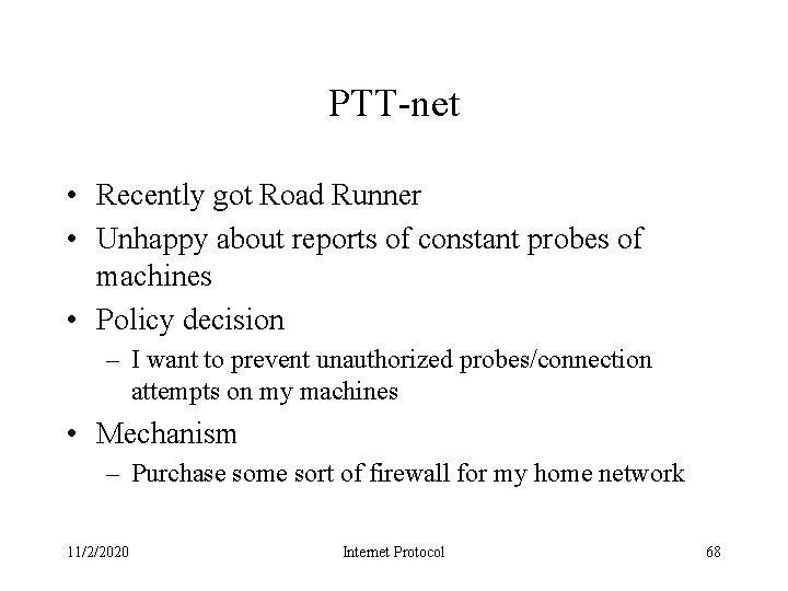 PTT-net • Recently got Road Runner • Unhappy about reports of constant probes of