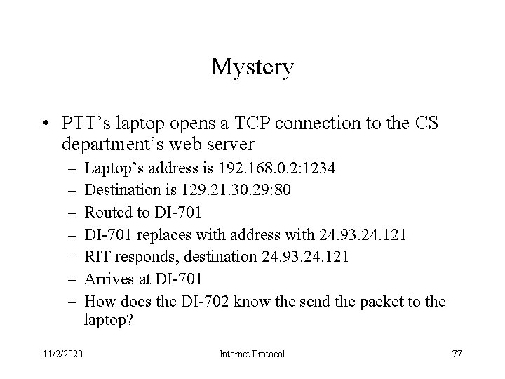 Mystery • PTT’s laptop opens a TCP connection to the CS department’s web server