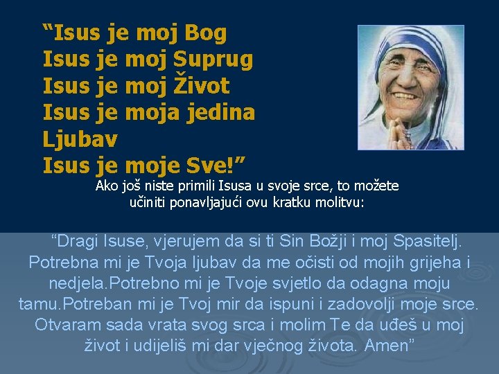 “Isus je moj Bog Isus je moj Suprug Isus je moj Život Isus je