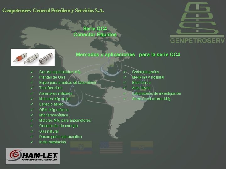 Genpetroserv General Petróleos y Servicios S. A. Serie QC 4 Conector Rápidos Mercados y