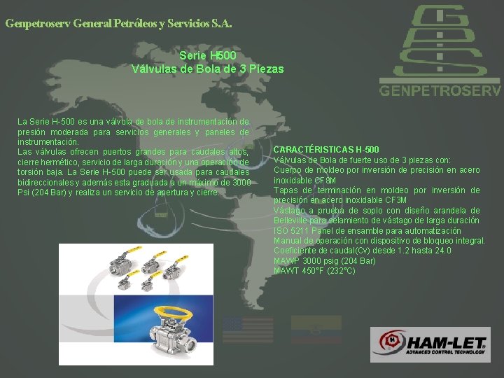 Genpetroserv General Petróleos y Servicios S. A. Serie H 500 Válvulas de Bola de