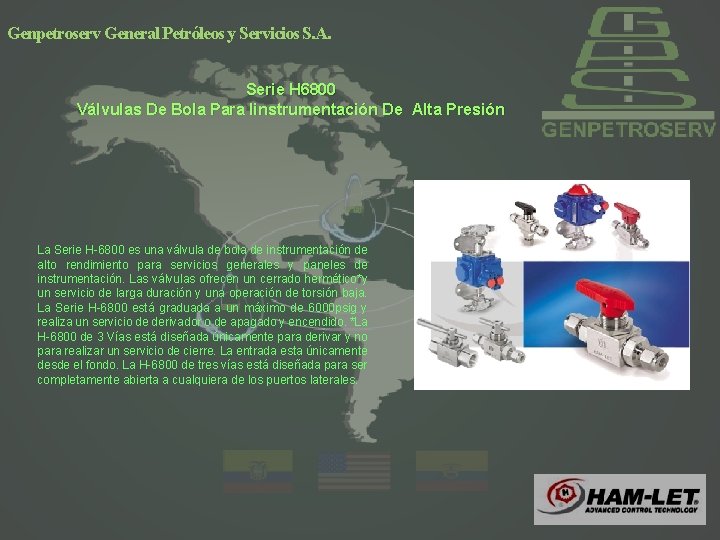 Genpetroserv General Petróleos y Servicios S. A. Serie H 6800 Válvulas De Bola Para