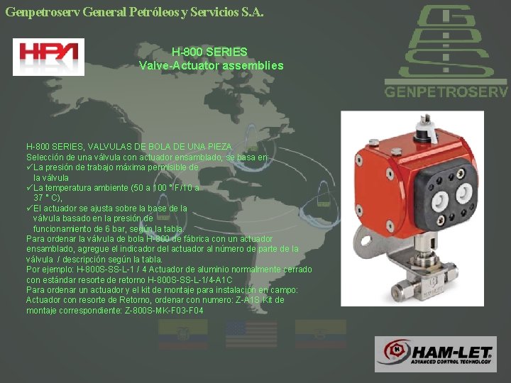 Genpetroserv General Petróleos y Servicios S. A. H-800 SERIES Valve-Actuator assemblies H-800 SERIES, VALVULAS