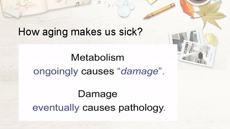 How aging makes us sick? 