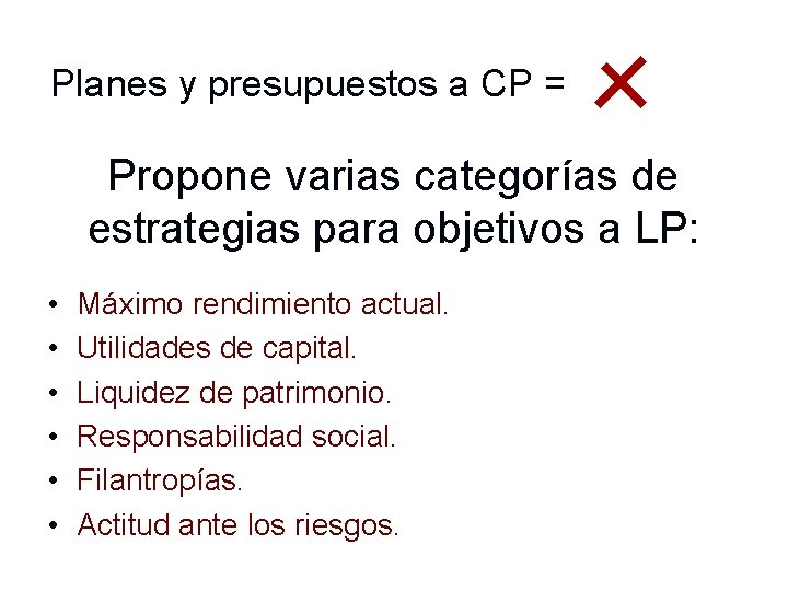 Planes y presupuestos a CP = Propone varias categorías de estrategias para objetivos a