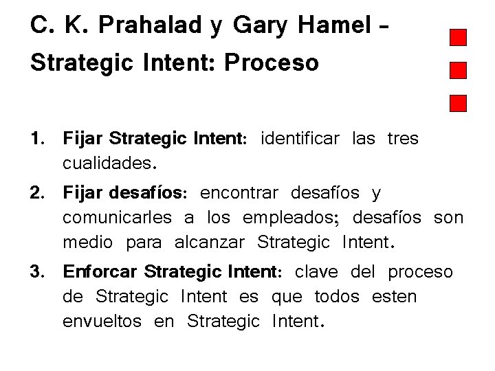 C. K. Prahalad y Gary Hamel – Strategic Intent: Proceso 1. Fijar Strategic Intent: