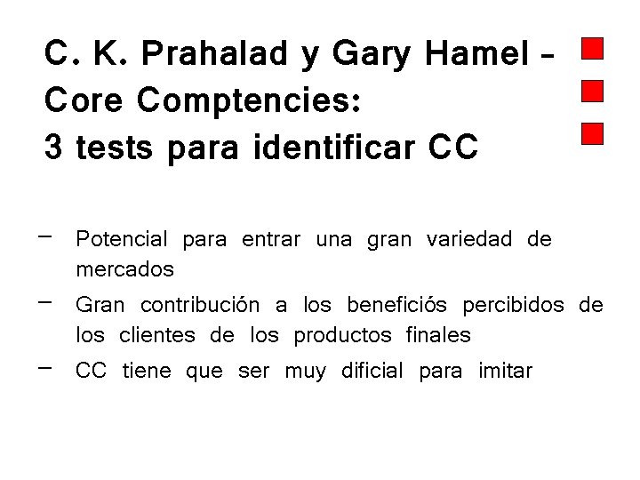 C. K. Prahalad y Gary Hamel – Core Comptencies: 3 tests para identificar CC