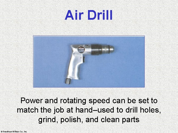Air Drill Power and rotating speed can be set to match the job at