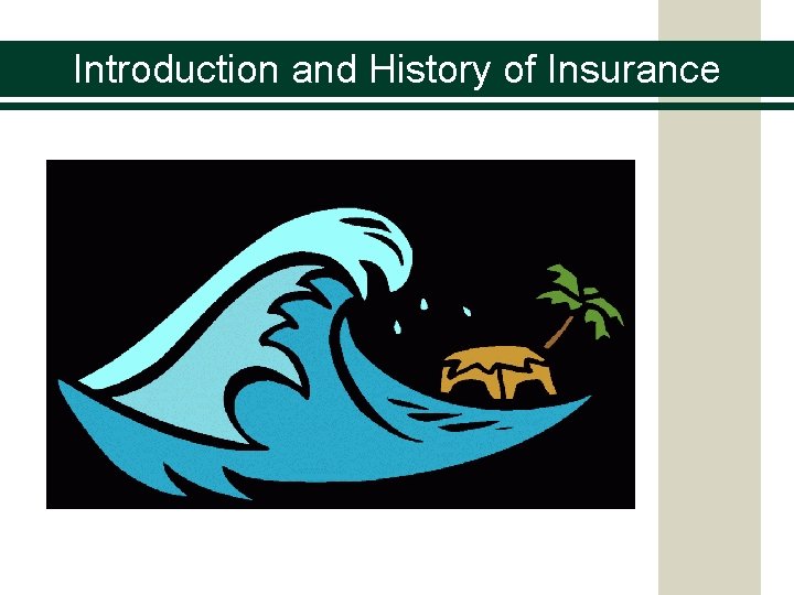 Introduction and History of Insurance 