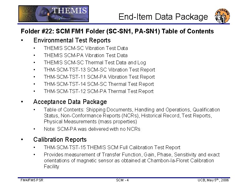 End-Item Data Package Folder #22: SCM FM 1 Folder (SC-SN 1, PA-SN 1) Table