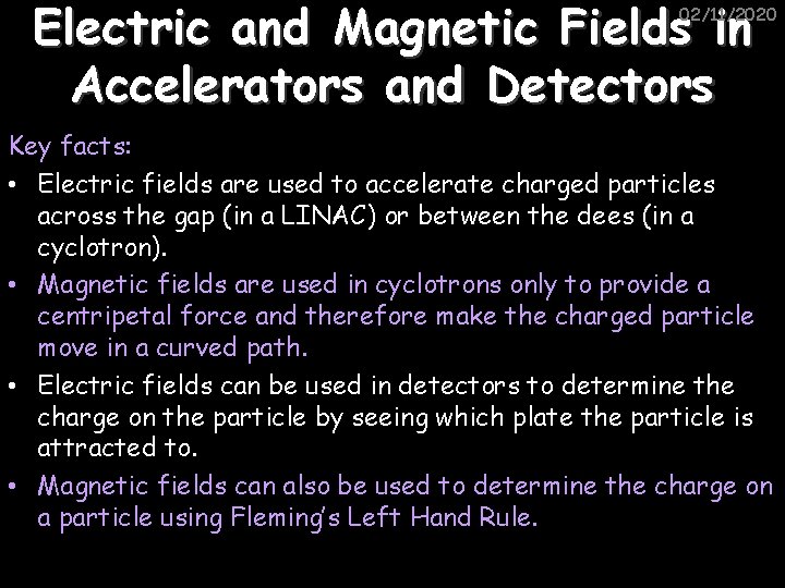 Electric and Magnetic Fields in Accelerators and Detectors 02/11/2020 Key facts: • Electric fields