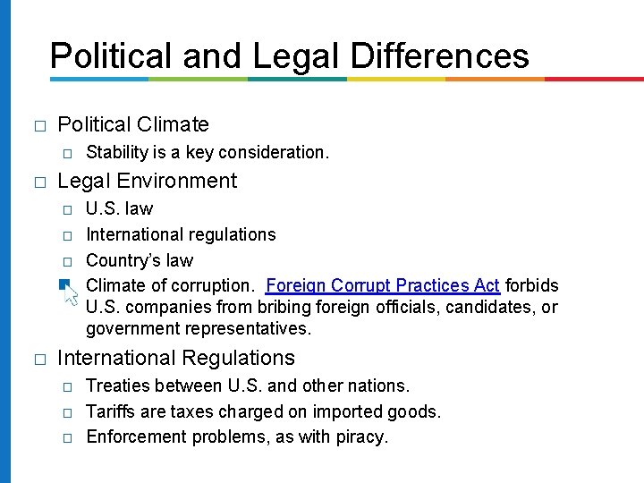 Political and Legal Differences � Political Climate � � Legal Environment � � �