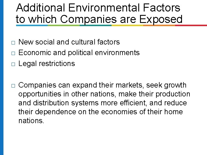 Additional Environmental Factors to which Companies are Exposed � � New social and cultural