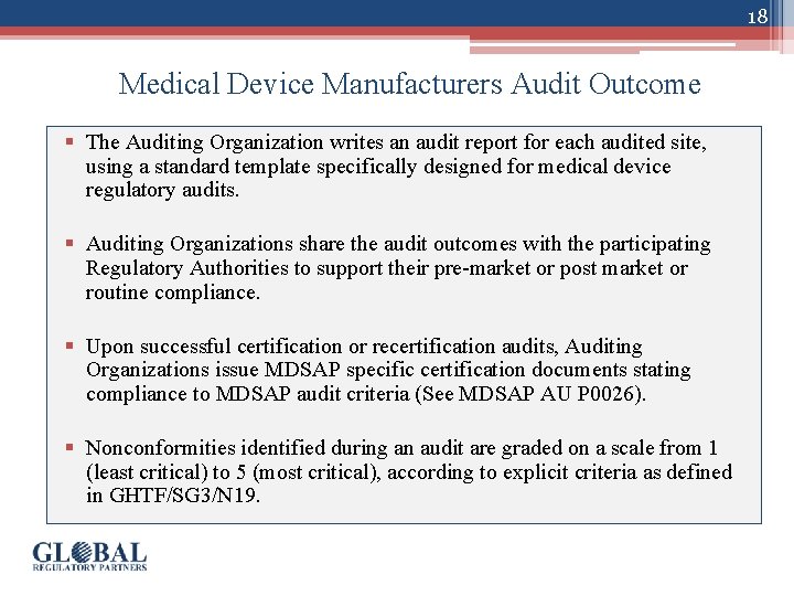 18 Medical Device Manufacturers Audit Outcome § The Auditing Organization writes an audit report