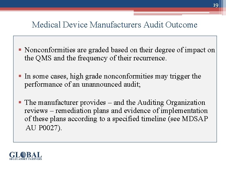 19 Medical Device Manufacturers Audit Outcome § Nonconformities are graded based on their degree