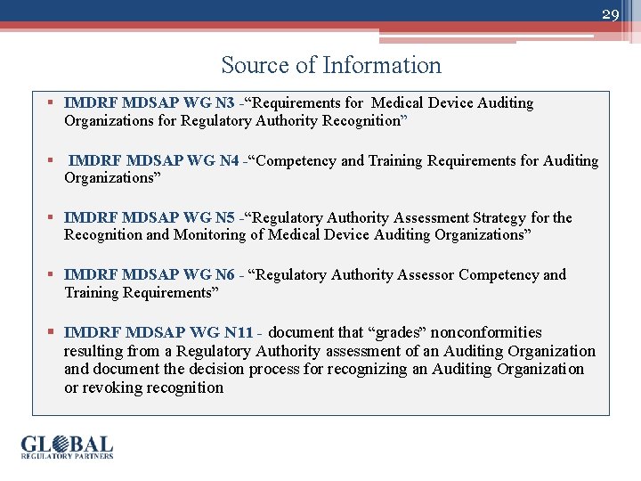 29 Source of Information § IMDRF MDSAP WG N 3 -“Requirements for Medical Device