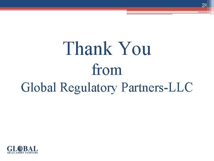 31 Thank You from Global Regulatory Partners-LLC 