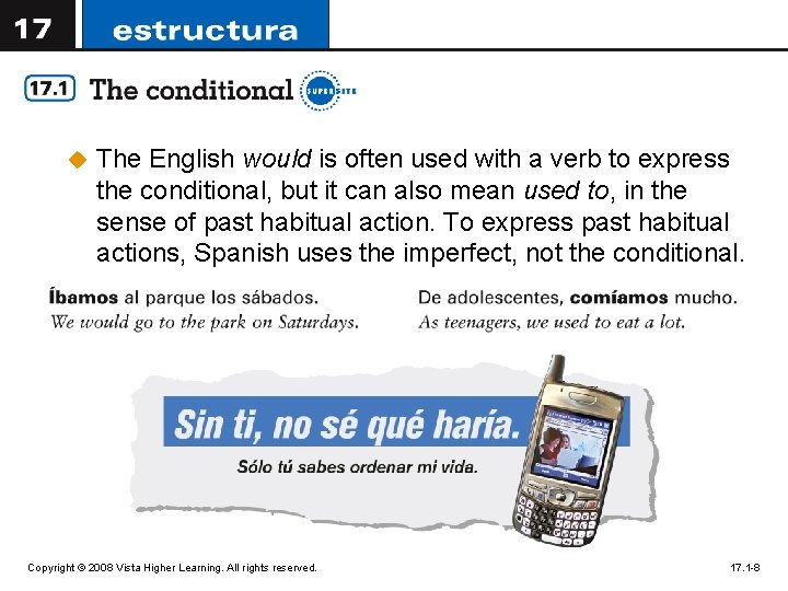 u The English would is often used with a verb to express the conditional, u The English would is often used with a verb to express the conditional,
