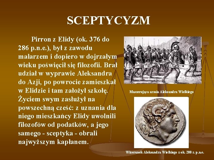  SCEPTYCYZM Pirron z Elidy (ok. 376 do 286 p. n. e. ), był