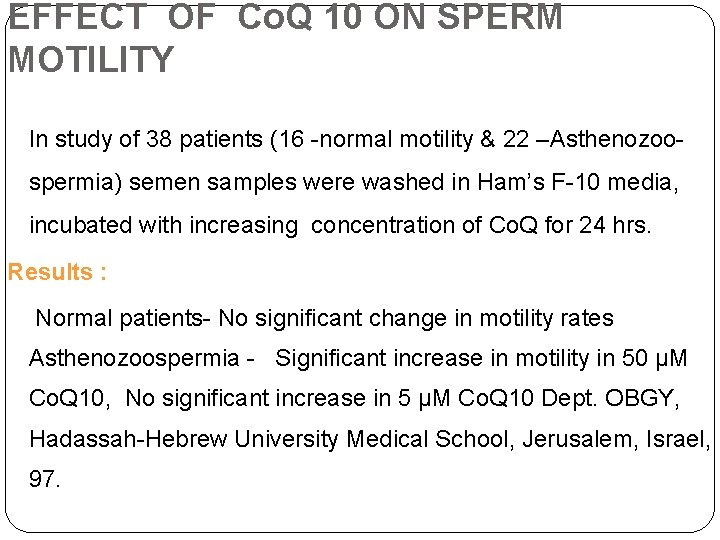 EFFECT OF Co. Q 10 ON SPERM MOTILITY In study of 38 patients (16