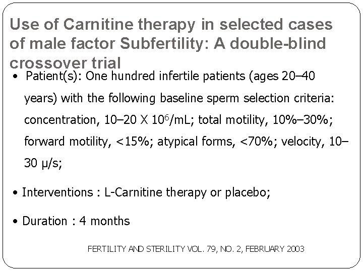 Use of Carnitine therapy in selected cases of male factor Subfertility: A double-blind crossover