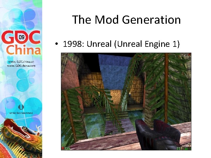 The Mod Generation • 1998: Unreal (Unreal Engine 1) 
