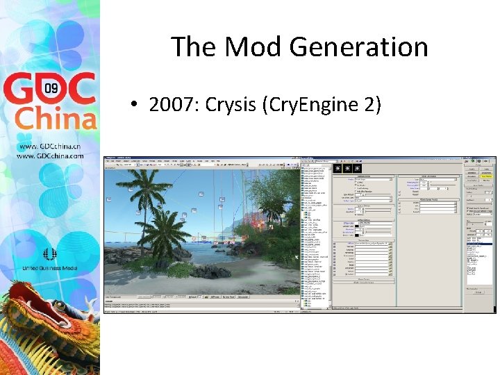 The Mod Generation • 2007: Crysis (Cry. Engine 2) 