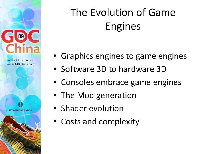 The Evolution of Game Engines • • • Graphics engines to game engines Software