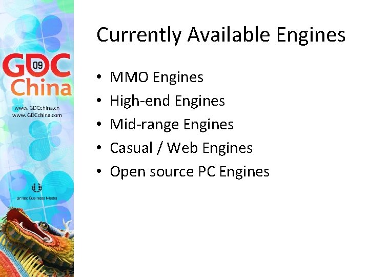 Currently Available Engines • • • MMO Engines High-end Engines Mid-range Engines Casual /