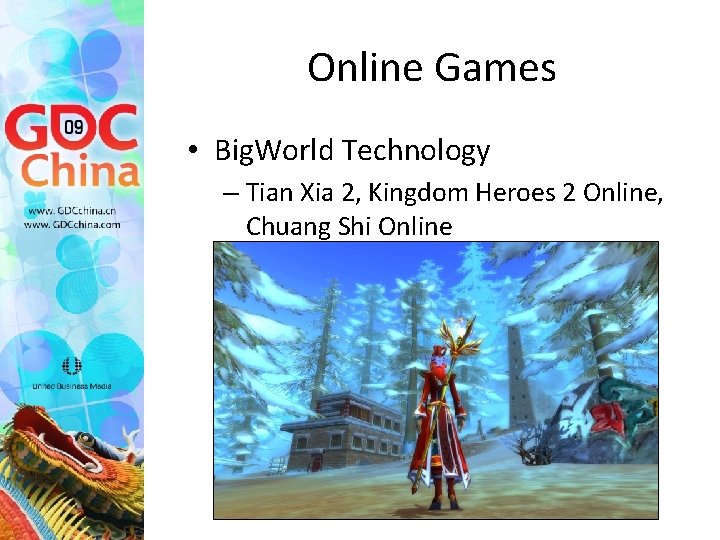 Online Games • Big. World Technology – Tian Xia 2, Kingdom Heroes 2 Online,