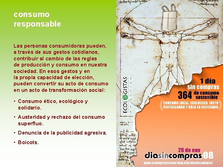 consumo responsable Las personas consumidoras pueden, a través de sus gestos cotidianos, contribuir al