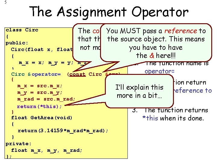 5 The Assignment Operator class Circ Now letsa see what a real The const