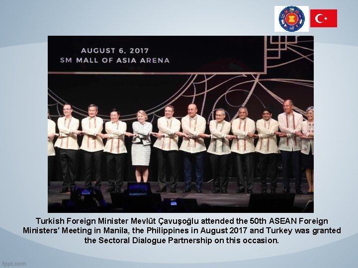 Turkish Foreign Minister Mevlüt Çavuşoğlu attended the 50 th ASEAN Foreign Ministers' Meeting in