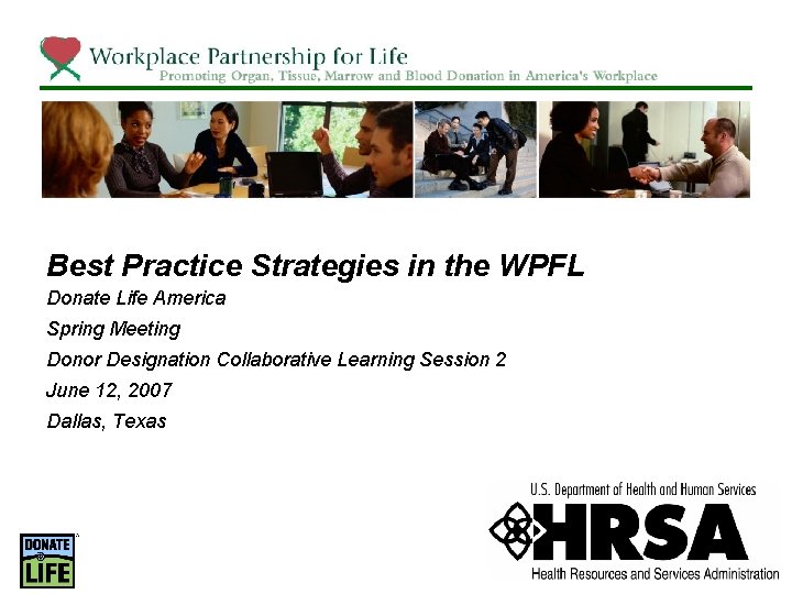 Best Practice Strategies in the WPFL Donate Life America Spring Meeting Donor Designation Collaborative