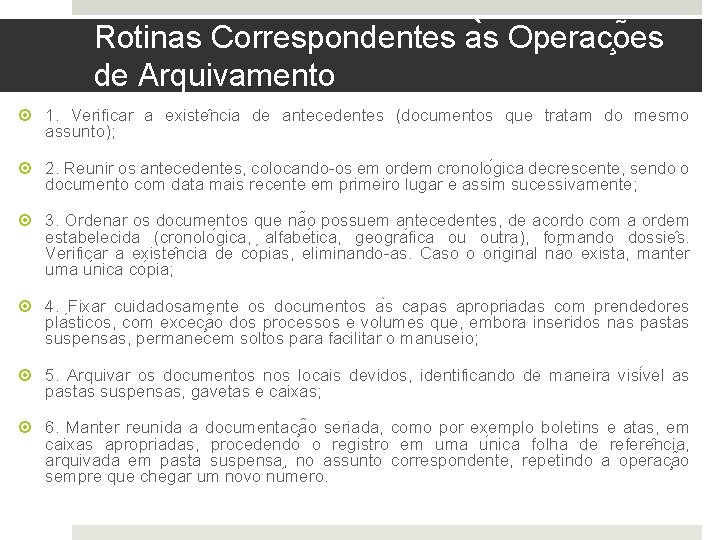 Rotinas Correspondentes a s Operac o es de Arquivamento 1. Verificar a existe ncia