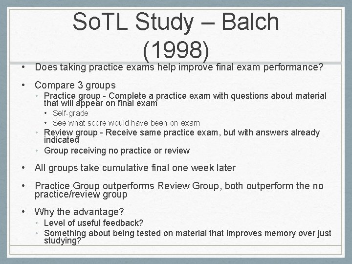 So. TL Study – Balch (1998) • Does taking practice exams help improve final