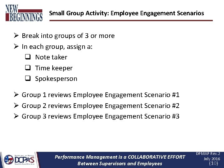 Small Group Activity: Employee Engagement Scenarios Ø Break into groups of 3 or more