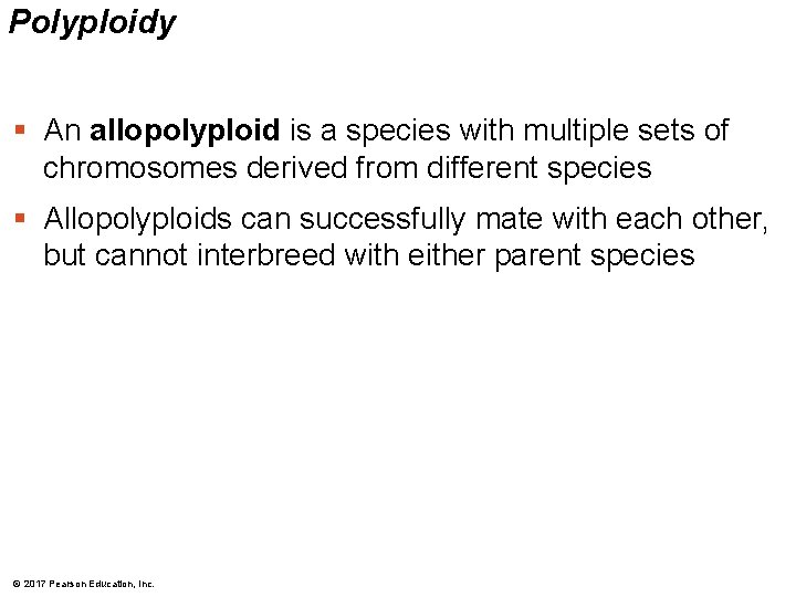 Polyploidy § An allopolyploid is a species with multiple sets of chromosomes derived from