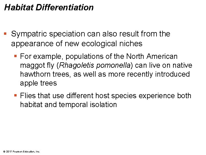 Habitat Differentiation § Sympatric speciation can also result from the appearance of new ecological