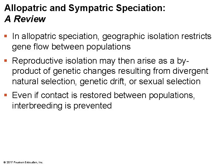 Allopatric and Sympatric Speciation: A Review § In allopatric speciation, geographic isolation restricts gene