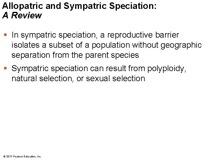 Allopatric and Sympatric Speciation: A Review § In sympatric speciation, a reproductive barrier isolates