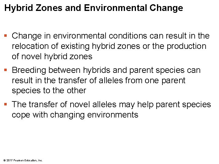 Hybrid Zones and Environmental Change § Change in environmental conditions can result in the