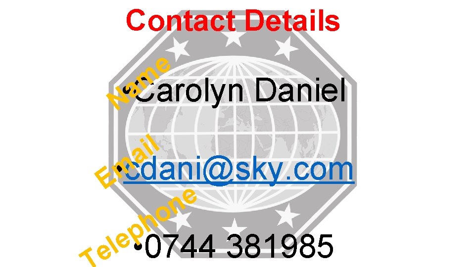 Contact Details e m • Na. Carolyn Daniel l i a • cdani@sky. com Contact Details e m • Na. Carolyn Daniel l i a • cdani@sky. com